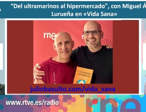 «Del ultramarinos al hipermercado», con Miguel Ángel Lurueña en «Vida Sana» (25/abr/2024)